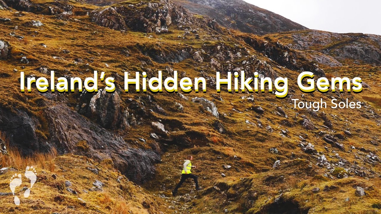 Ireland's Hidden Hiking Gems 👣 Tough Soles