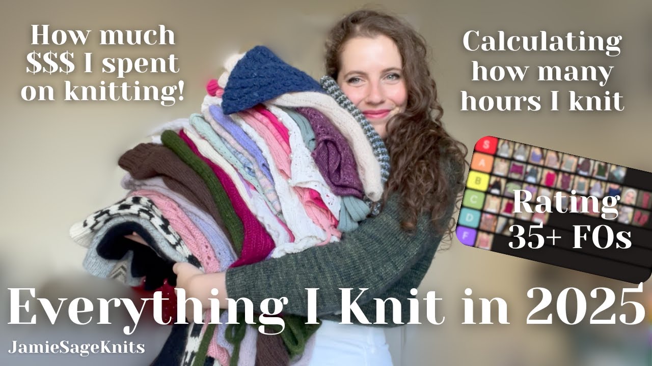 Everything I Knit in 2025 ✨ 35+ FOs with try-ons, ratings & time, plus how much I spent on knitting💰
