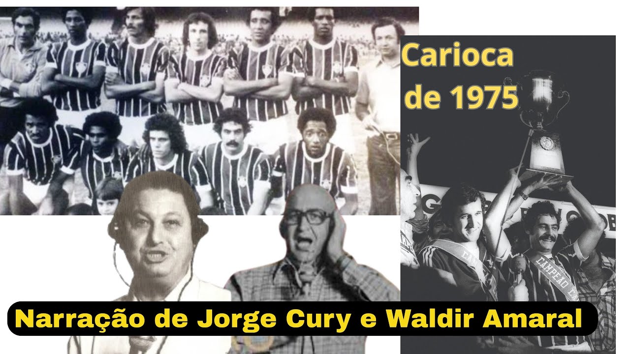 Final do Carioca de 1975 - narração de Jorge Cury e Waldir Amaral 