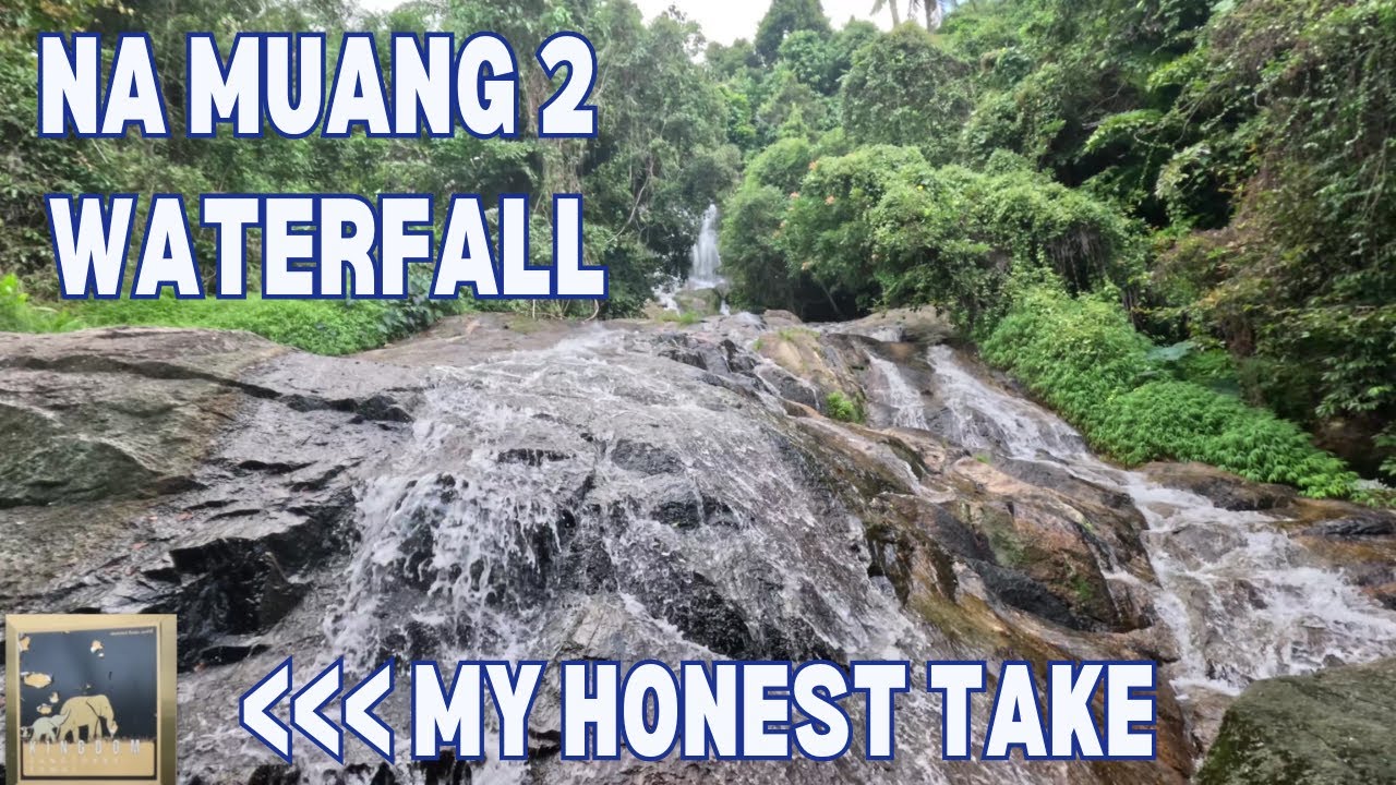 Na Muang Waterfall 2 & My Honest thoughts on Samui Elephant Kingdom Sanctuary