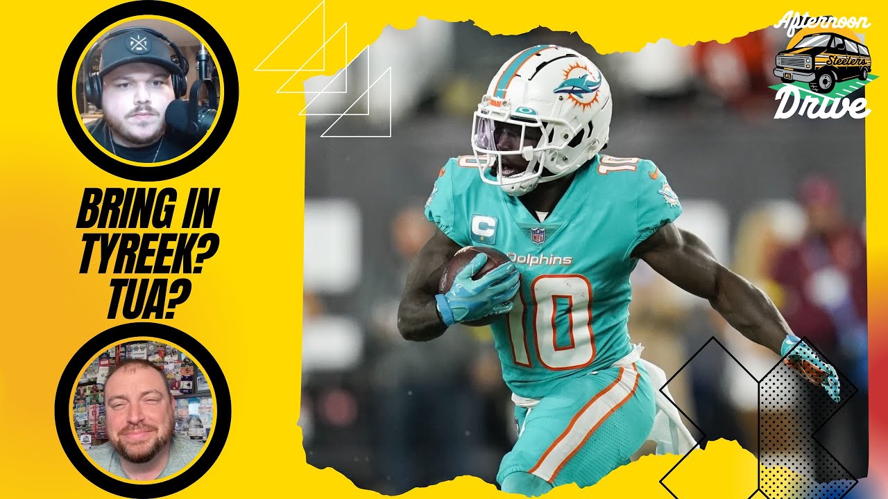 Could Steelers Turn to Tyreek, Tua? | Steelers Afternoon Drive