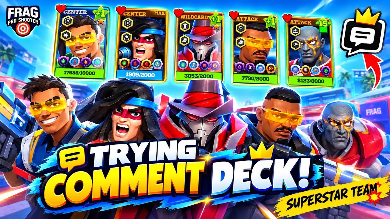 Trying Comment Deck 🔥SUPERSTAR TEAM💥 Frag Pro Shooter