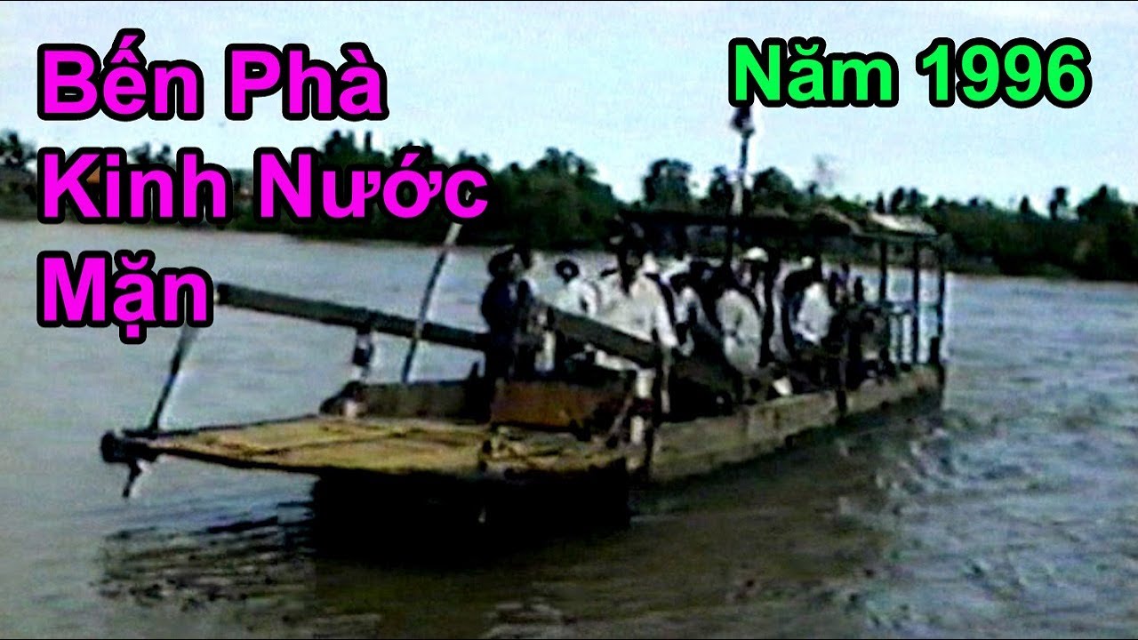 Bến đò Kinh Nước Mặn 1996, ký ức của bao thế hệ người dân Cù Lao Long Hựu 🇨🇦766》 Một Thời Để Nhớ