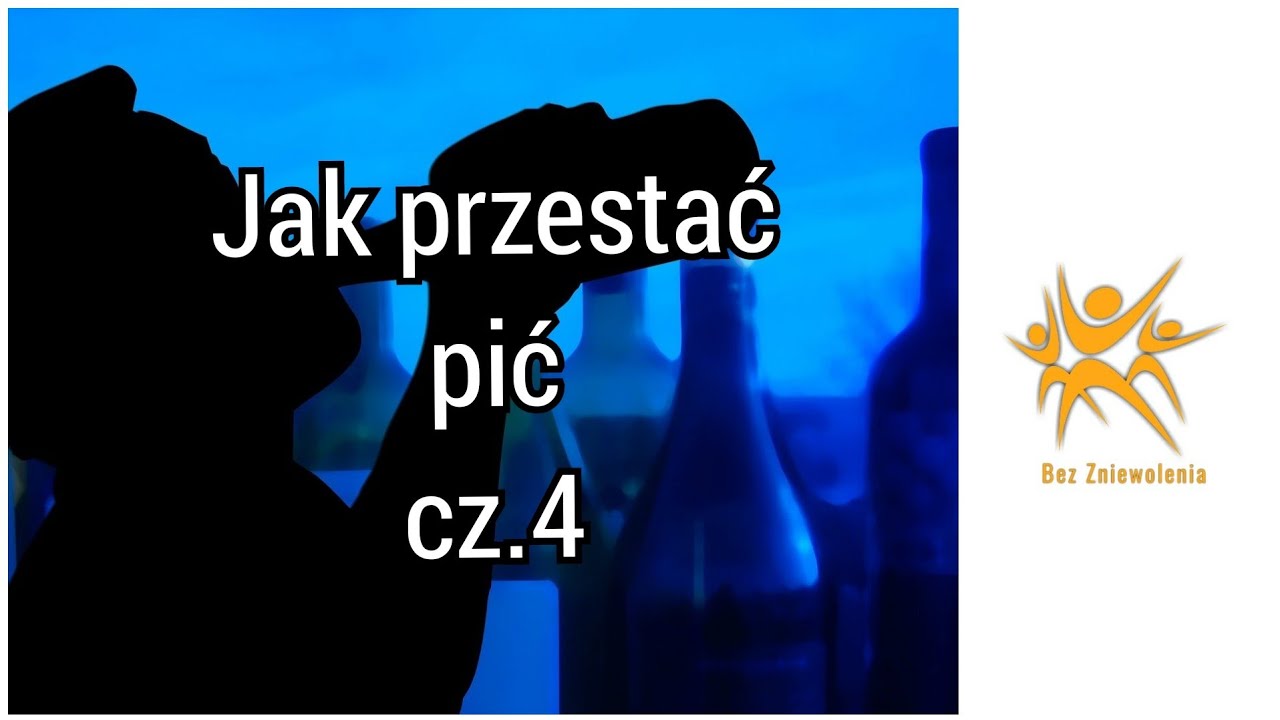 Jak przestać pić - część 4 / zalecenia 2