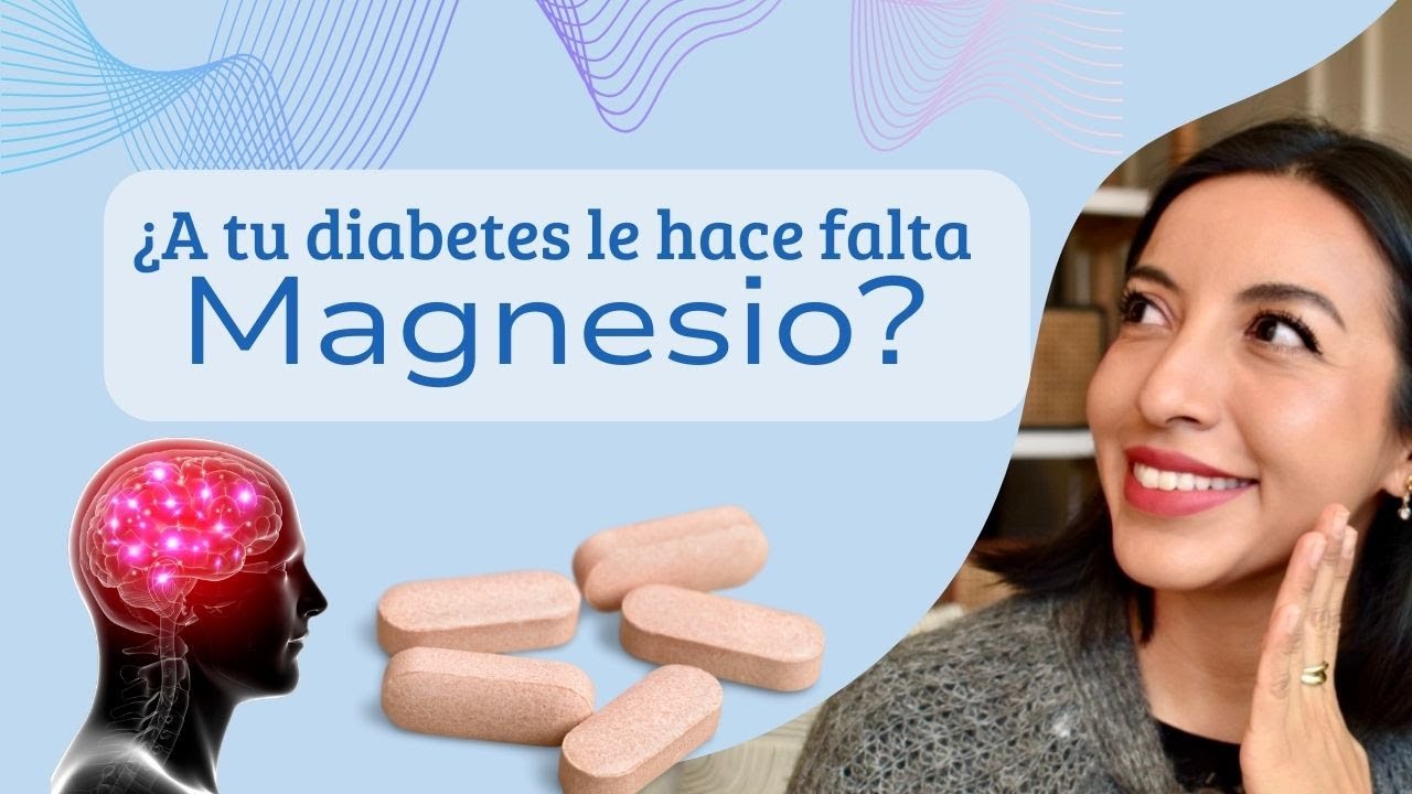 SEÑALES de que a tu diabetes le FALTA MAGNESIO y cual es el mejor para suplementarlo