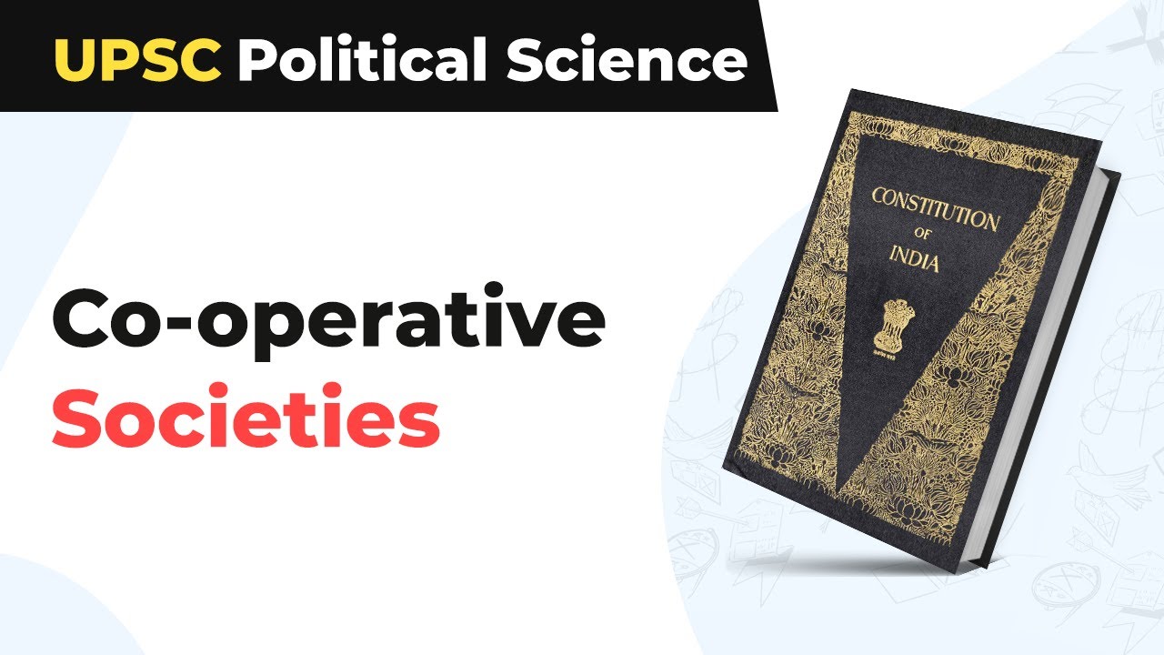 Co-operative Societies | 97th Constitutional Amendment | UPSC Political Science