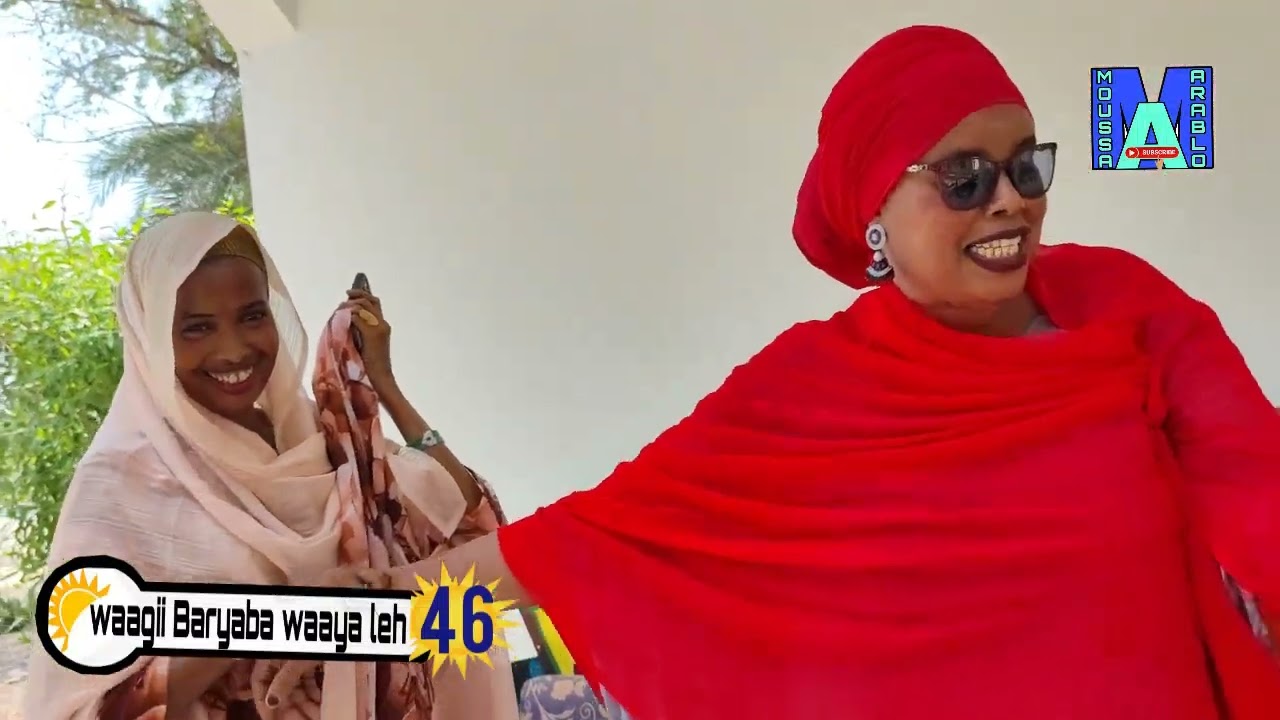 WAAGII BARYABA WAAYA LEH 46