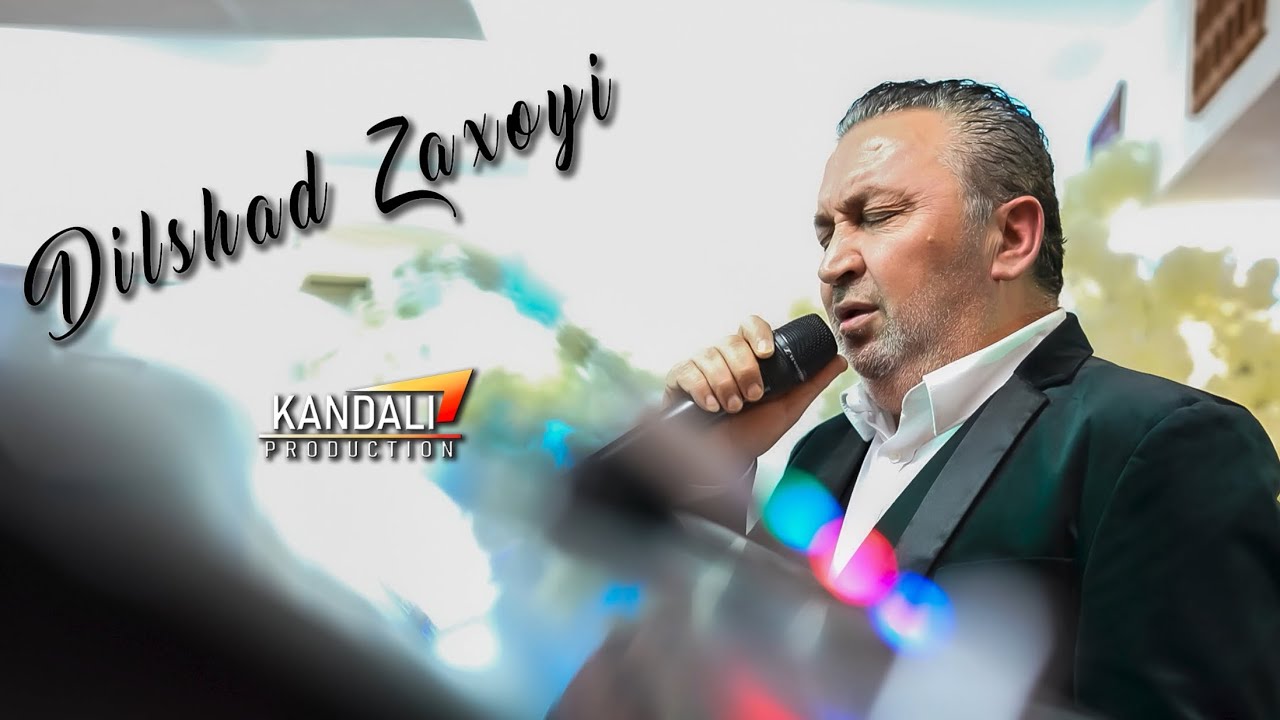 Dilshad Zaxoyi  2025  -  by Kandali Production