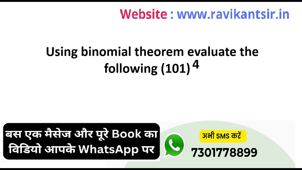 Using binomial theorem evaluate each of the following (101)^4