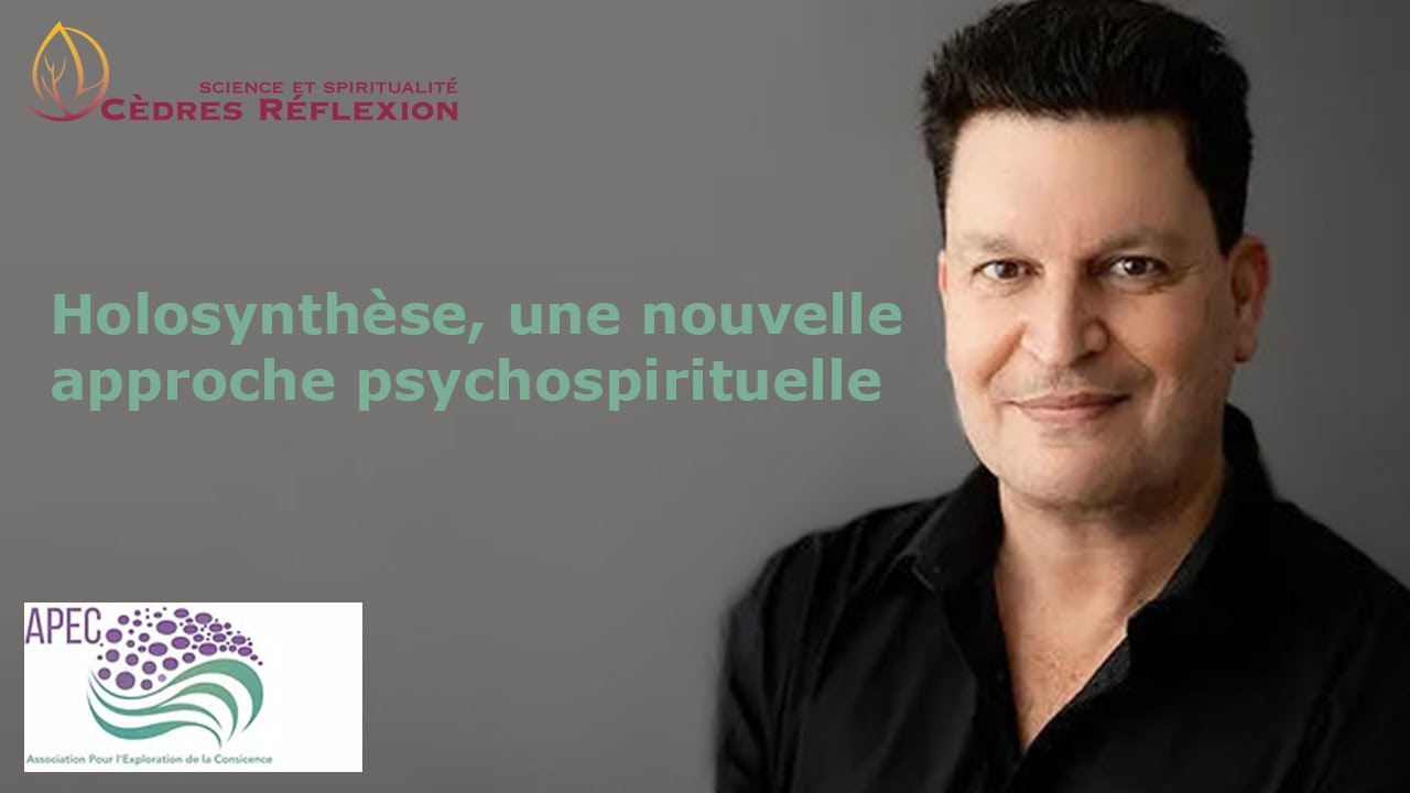 Mario Beauregard | Holosynthèse, une nouvelle approche psychospirituelle | 28 octobre 2024