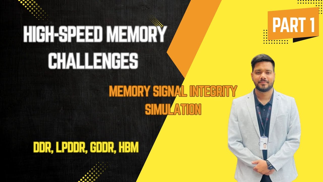 Part 1: Memory Simulation | DDR, LPDDR, GDDR, HBM | High Speed DIgital