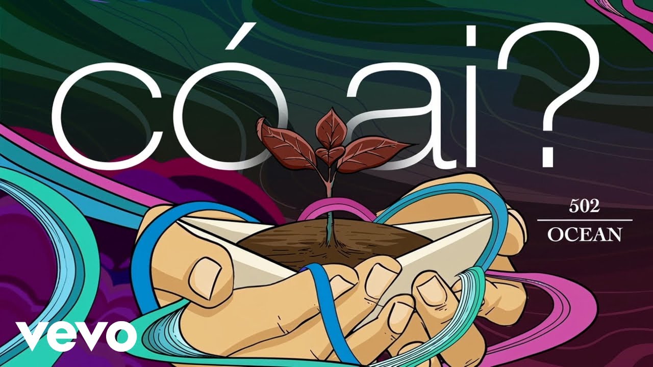 502 Ocean - C&oacute; Ai (Official Lyric Video) ft. Hidan