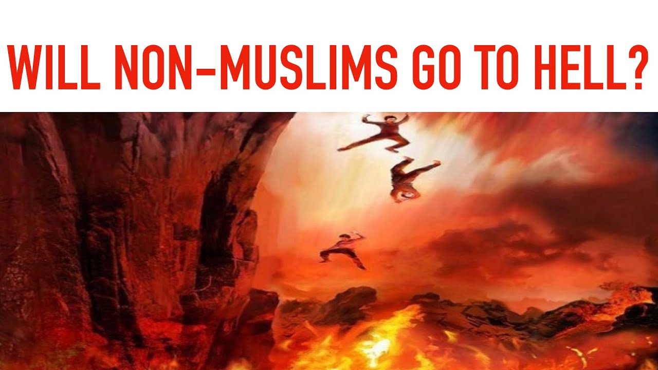 Will non-Muslims Go To Hell? What the Qur'an Says
