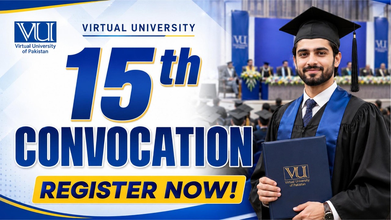 15th Convocation Virtual University | Registration Open | VU Convocation 2026