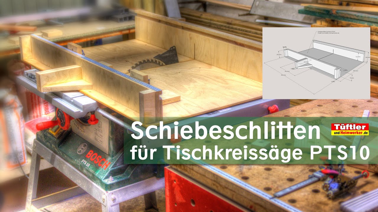 Schiebeschlitten für Tischkreissäge Bosch PTS10 basteln #tueftler