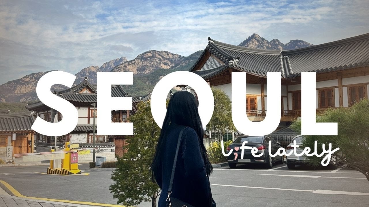 [ seoul vlog ] 5-day itinerary; eunpyeong hanok village; seongsu; bts spots; korea vlog; l;fe lately