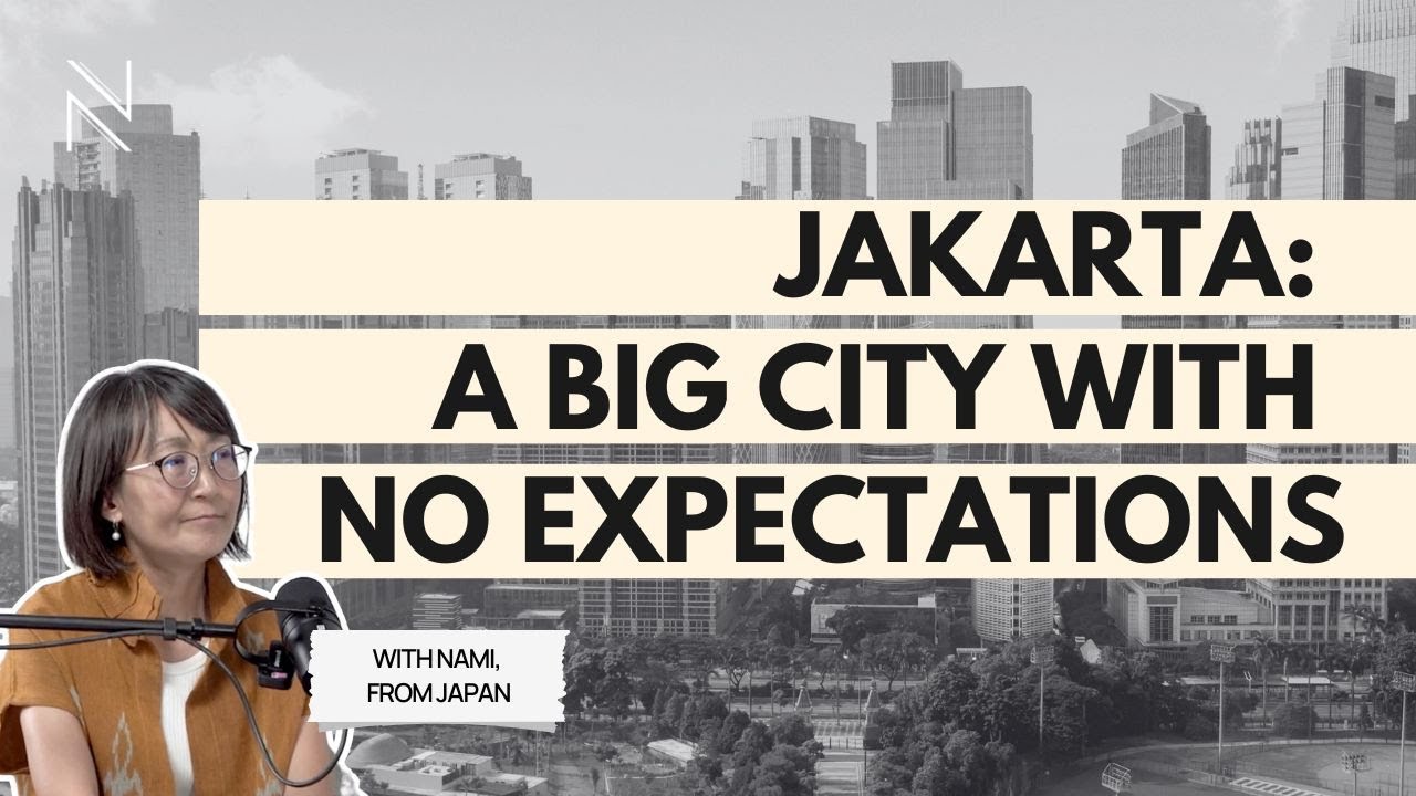 The Expat Daily by Noble Asia | Jakarta, A Big City with No Expectations