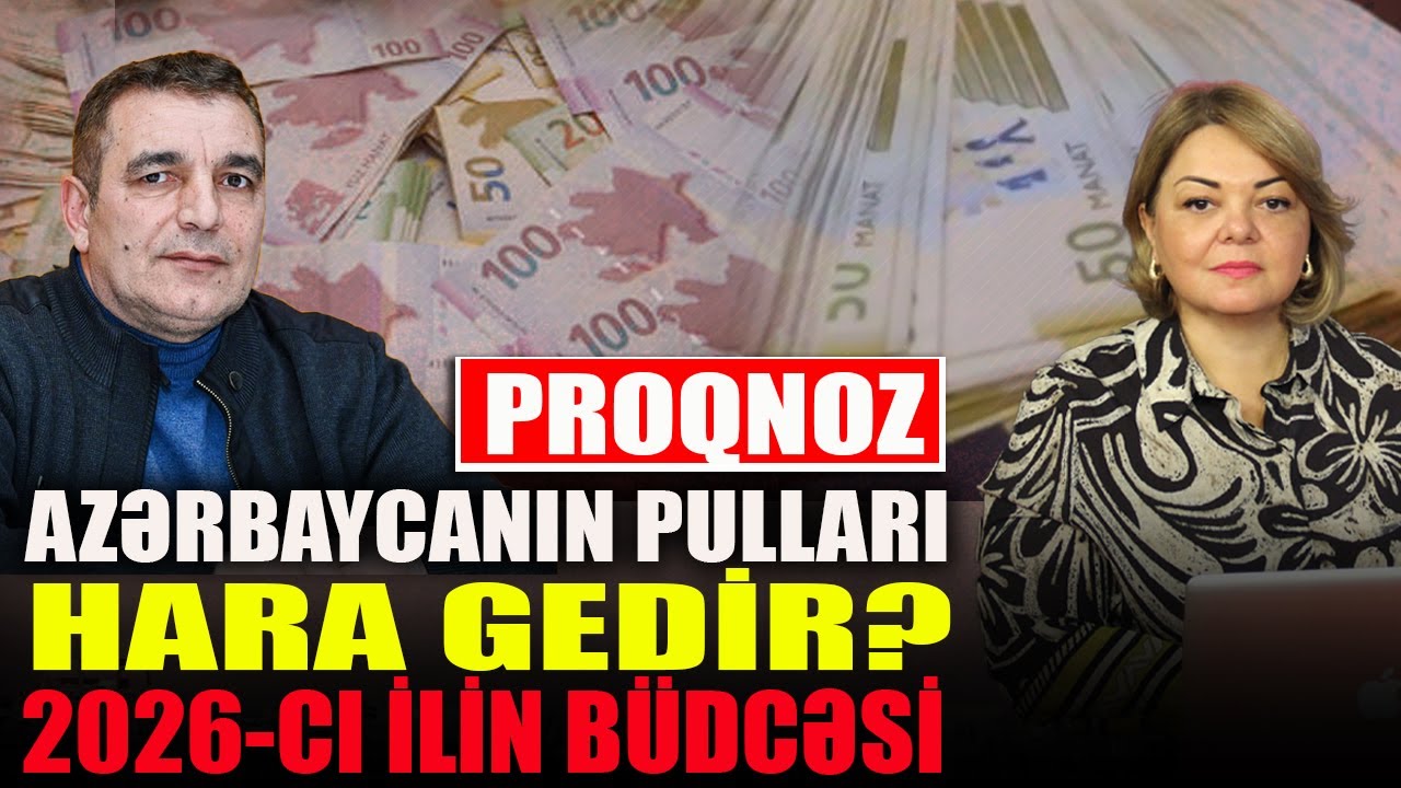 PROQNOZ! Azərbaycanın pulları hara gedir? - 2026-cı ilin b&uuml;dcəsi&nbsp;- Natiq Cəfərli&nbsp;ilə QIRMIZI MASA