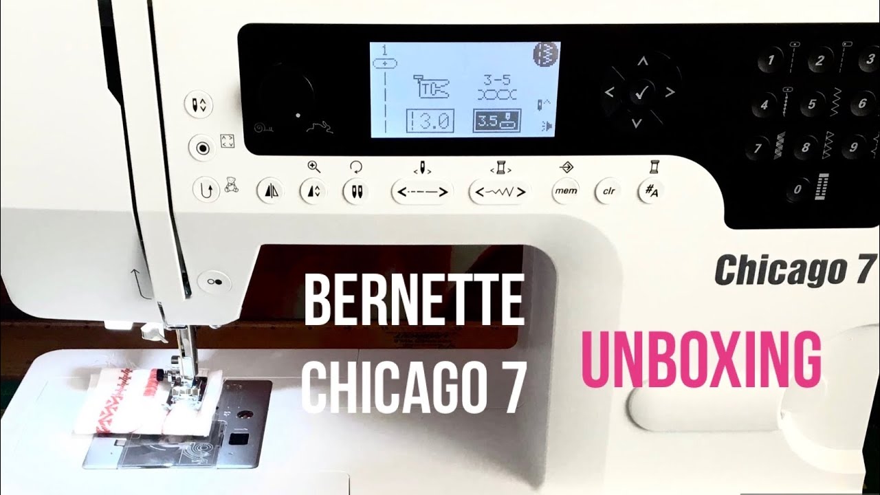 UNBOXING BERNETTE CHICAGO 7 SEWING & EMBROIDERY MACHINE | BERNETTE SUBLIME  @learntosewwithmrsg