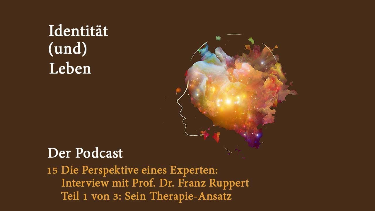 15 Interview mit Prof. Dr. Franz Ruppert - Teil 1 von 3 - Sein Therapie-Ansatz