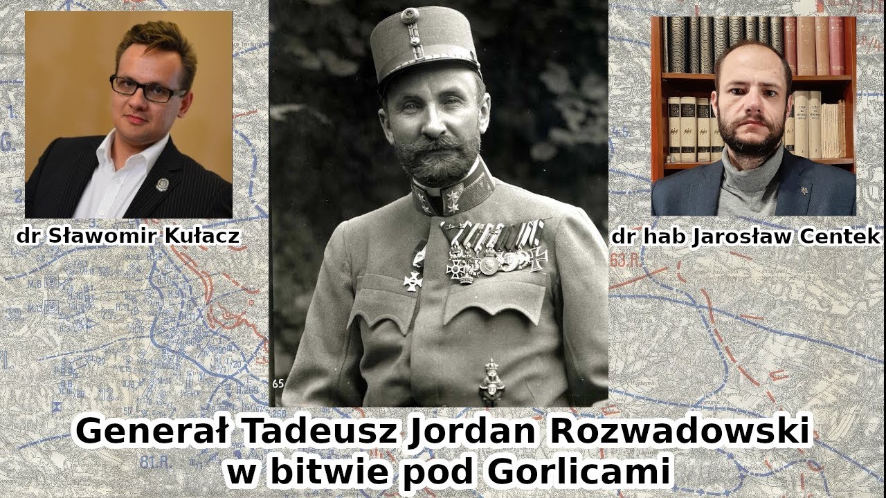 Sławomir Kułacz, Jarosław Centek - Generał Tadeusz Jordan Rozwadowski w bitwie pod Gorlicami