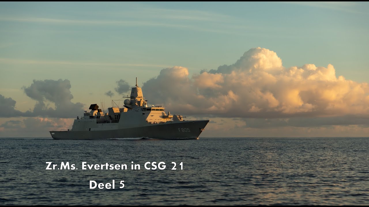 Zr.Ms. Evertsen CSG21 Deel 5
