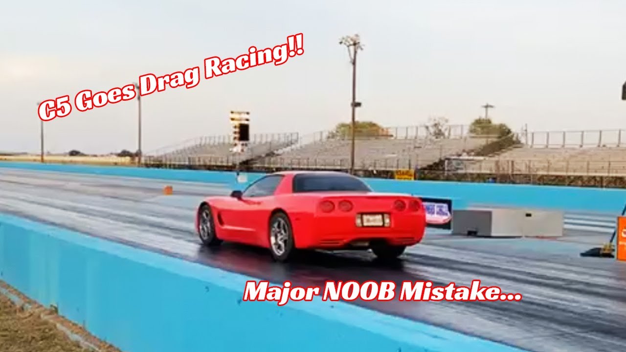C5 Goes Drag Racing & is a TOTAL Amateur!!