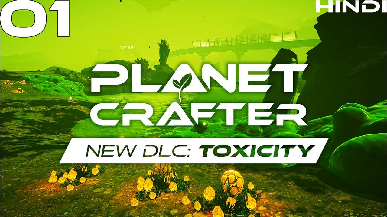 T01– Pollution☣️ Poison🤢 Survival☠️ | The Adventure Begins! | Planet Crafter Toxicity Hindi Gameplay