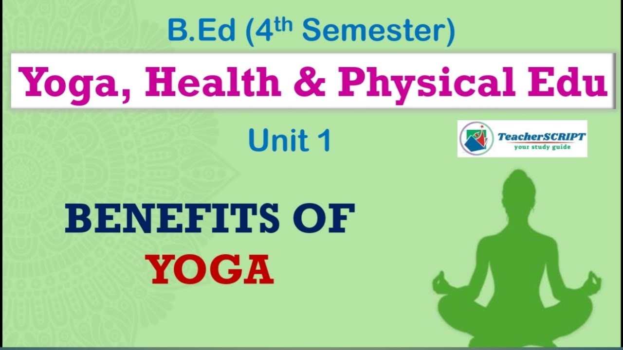Benefits of Yoga // Unit 1 Yoga, Health  & Physical  Education // B.ed TnTEU
