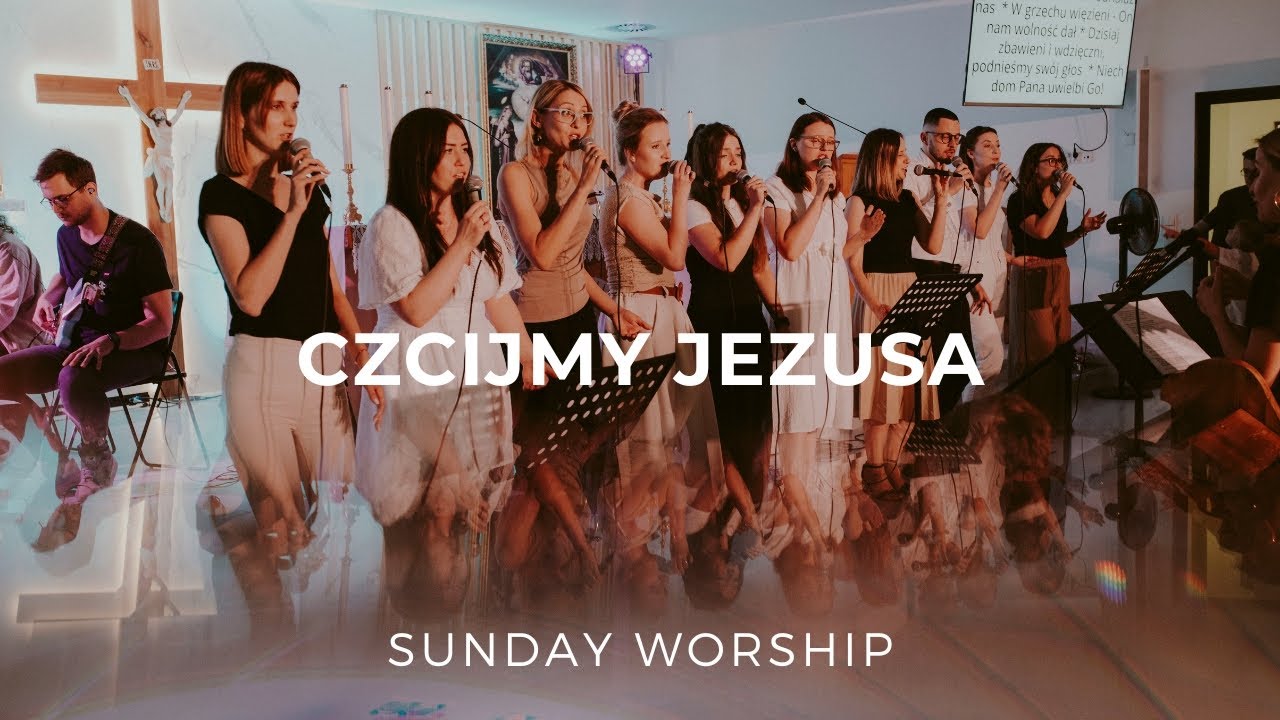 Sunday Worship - Czcijmy Jezusa (org. Celebrate Jesus)
