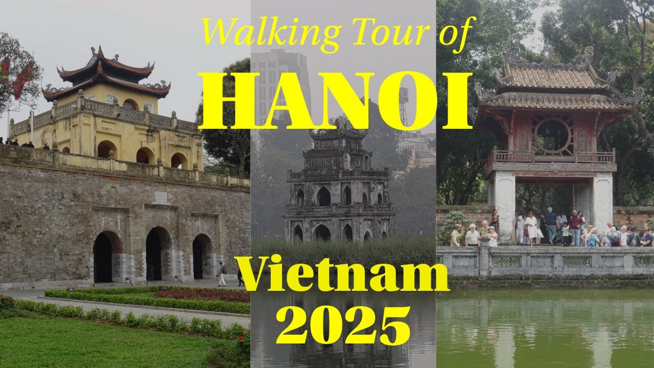Hanoi (Vietnam) - Walking Tour 2025