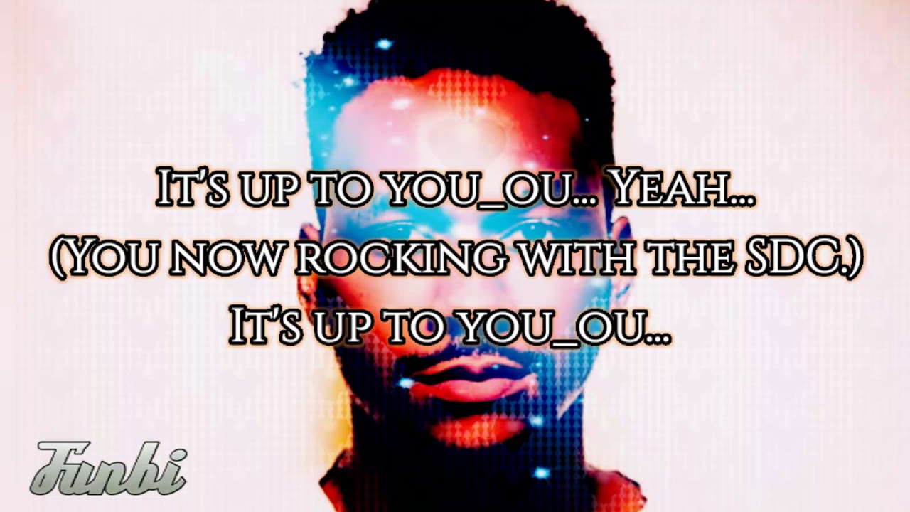It's Up To You By Show Dem Camp lyric helper