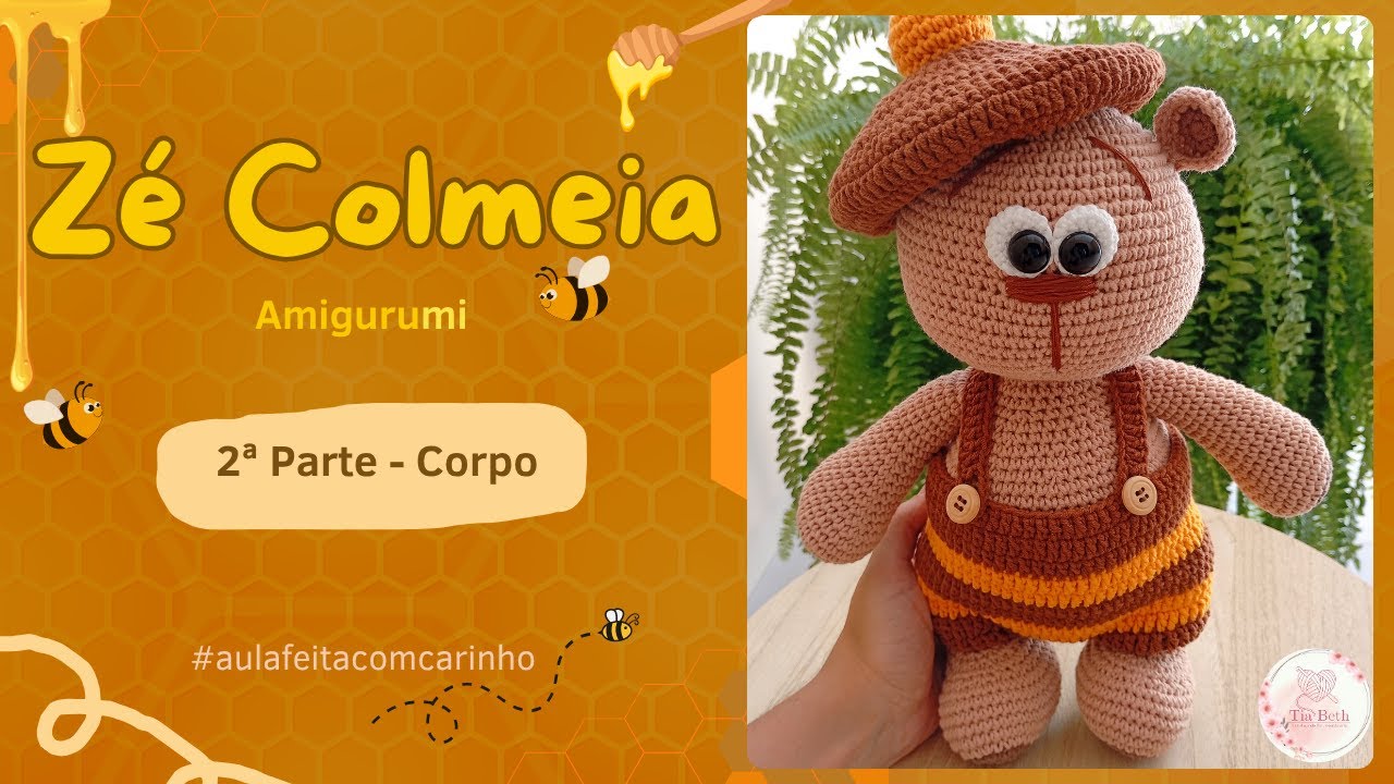 Ursinho Zé Colmeia - Parte 2 - Amigurumi - Corpo - Passo a passo