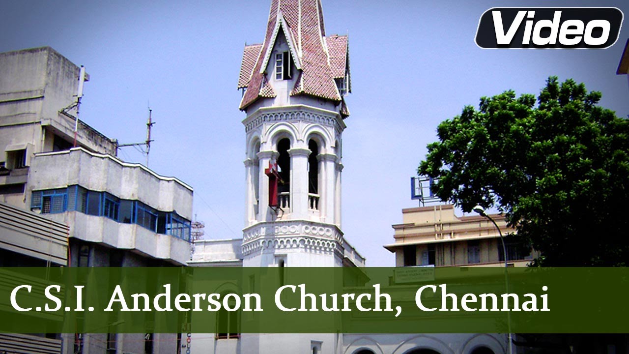 C.S.I. Anderson Church, Chennai | Indian Church Tours | Eternal Grace