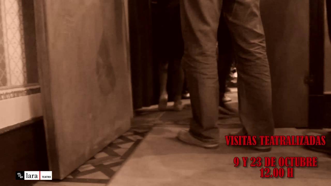 Visitas Teatralizadas en el Teatro Lara