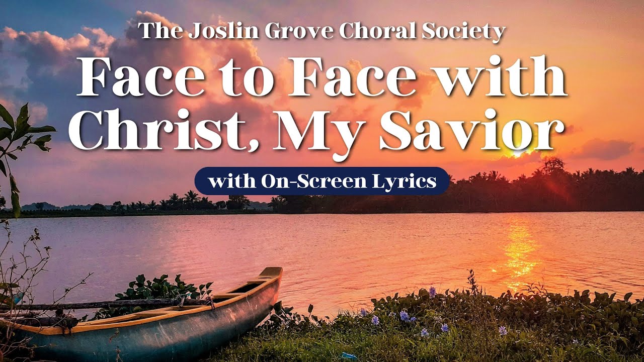 Face to Face with Christ, My Savior with On-Screen Lyrics, Hymns of Worship for Sunday Sing-Alongs
