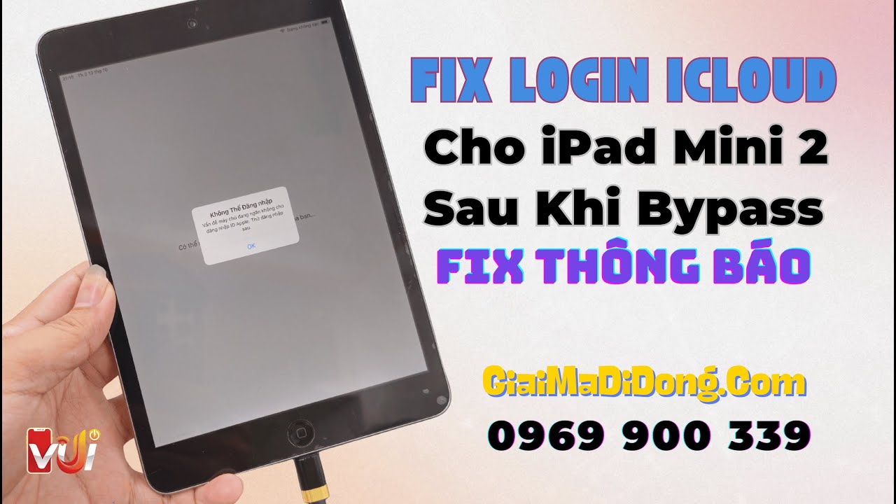 iPad Mini 2 Bypass iCloud | Fix Đăng Nhập iCloud Thông Báo OK