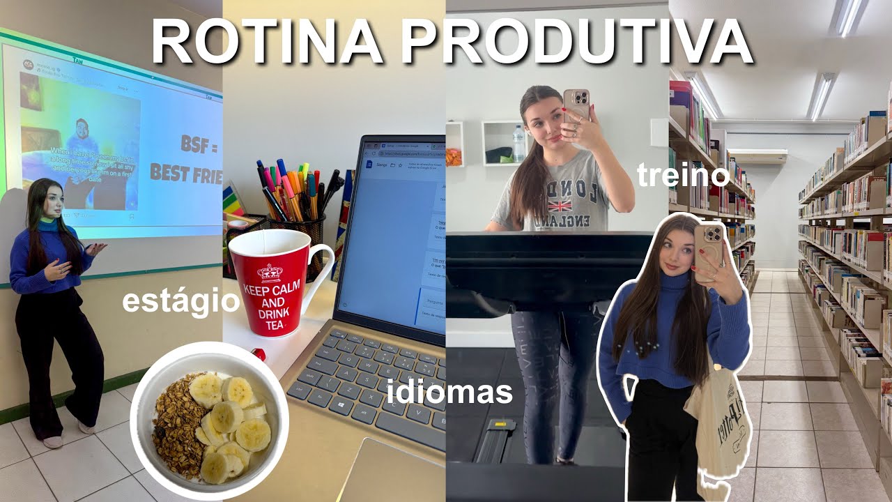 ROTINA PRODUTIVA | 3 idiomas, estágio, treino…