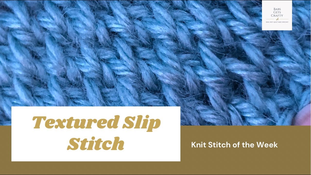 Textured Slip Stitch: 🧶Knit Stitch of the Week🧶