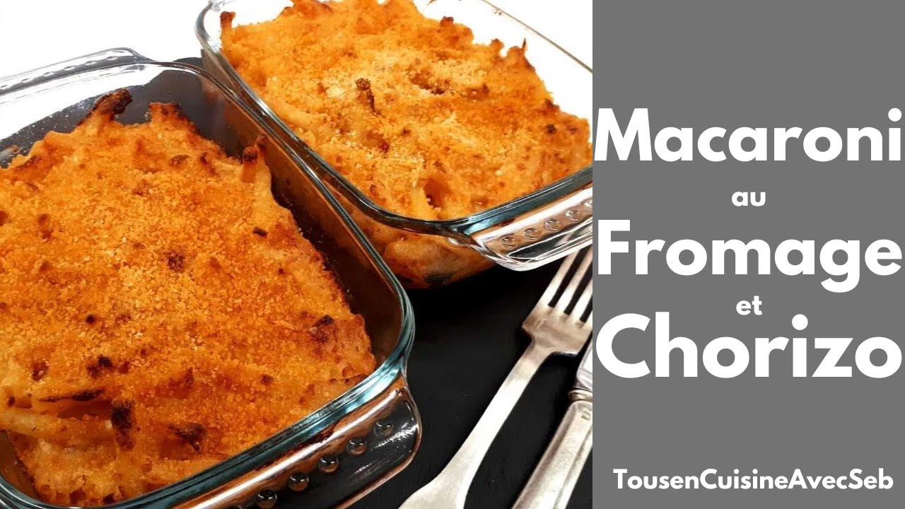 RECETTE de MACARONI au FROMAGE et CHORIZO (Tous en cuisine avec Seb)