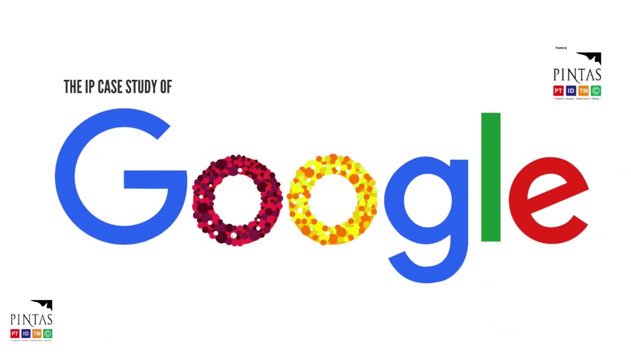 The Intellectual Property Case Study of GOOGLE