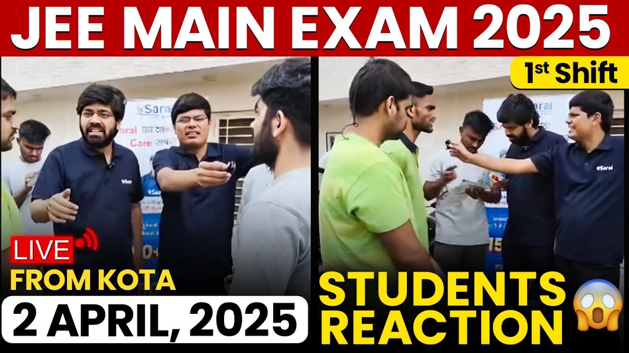 JEE Mains 2025: 2 Apr Shift 1 Exam Student Reaction LIVE from Kota | Paper Level, Weightage, Cutoff