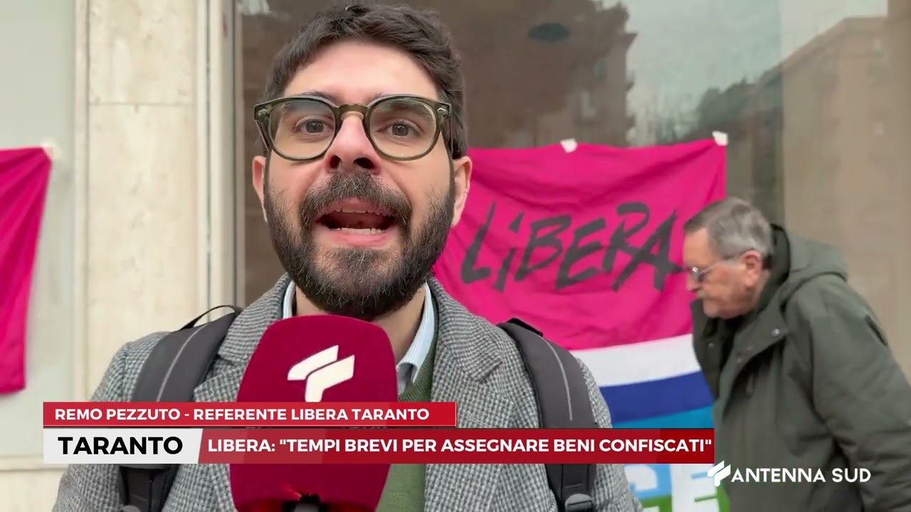06 MARZO 2026   TARANTO   LIBERA, TEMPI BREVI PER ASSEGNARE BENI CONFISCATI