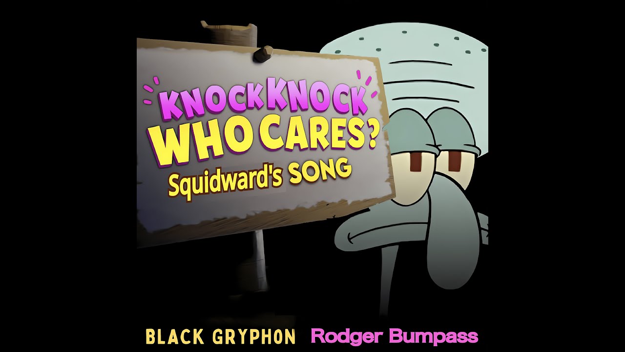 Knock Knock Who Cares? (Jax's Song) | Squidward AI Cover