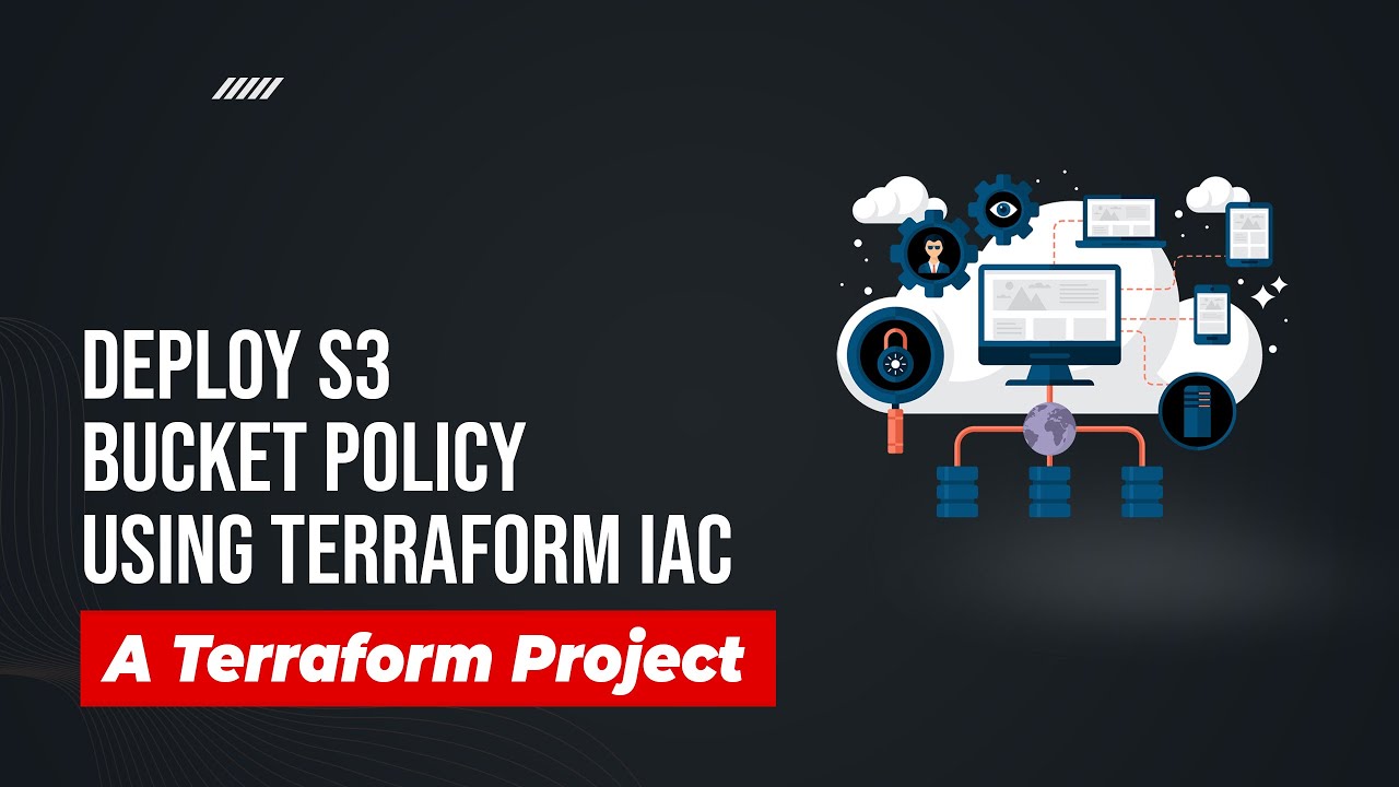 Deploy S3 Bucket with policy using Terraform IaC | A Terraform Project