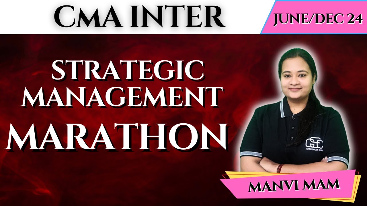 CMA INTER SM MARATHON | STRATEGIC MANAGEMENT CMA INTER | MANVI MAM | GYAN SAGAR CLASSES