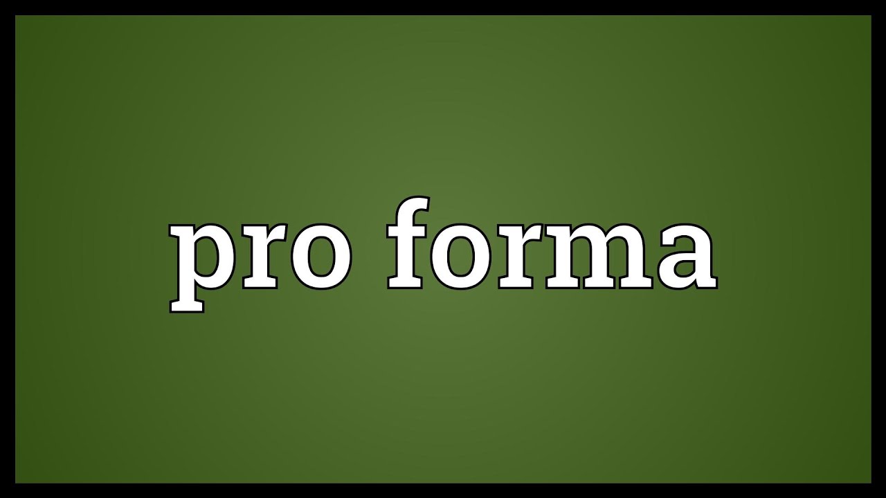 Pro forma Meaning