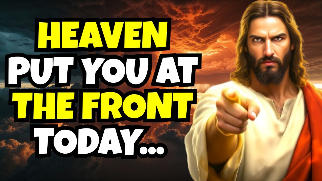 🚨 GOD SAYS: HEAVEN IS PUSHING YOU TO THE FRONT TODAY — DON’T IGNORE THIS! | GOD'S MESSAGE | EP~35