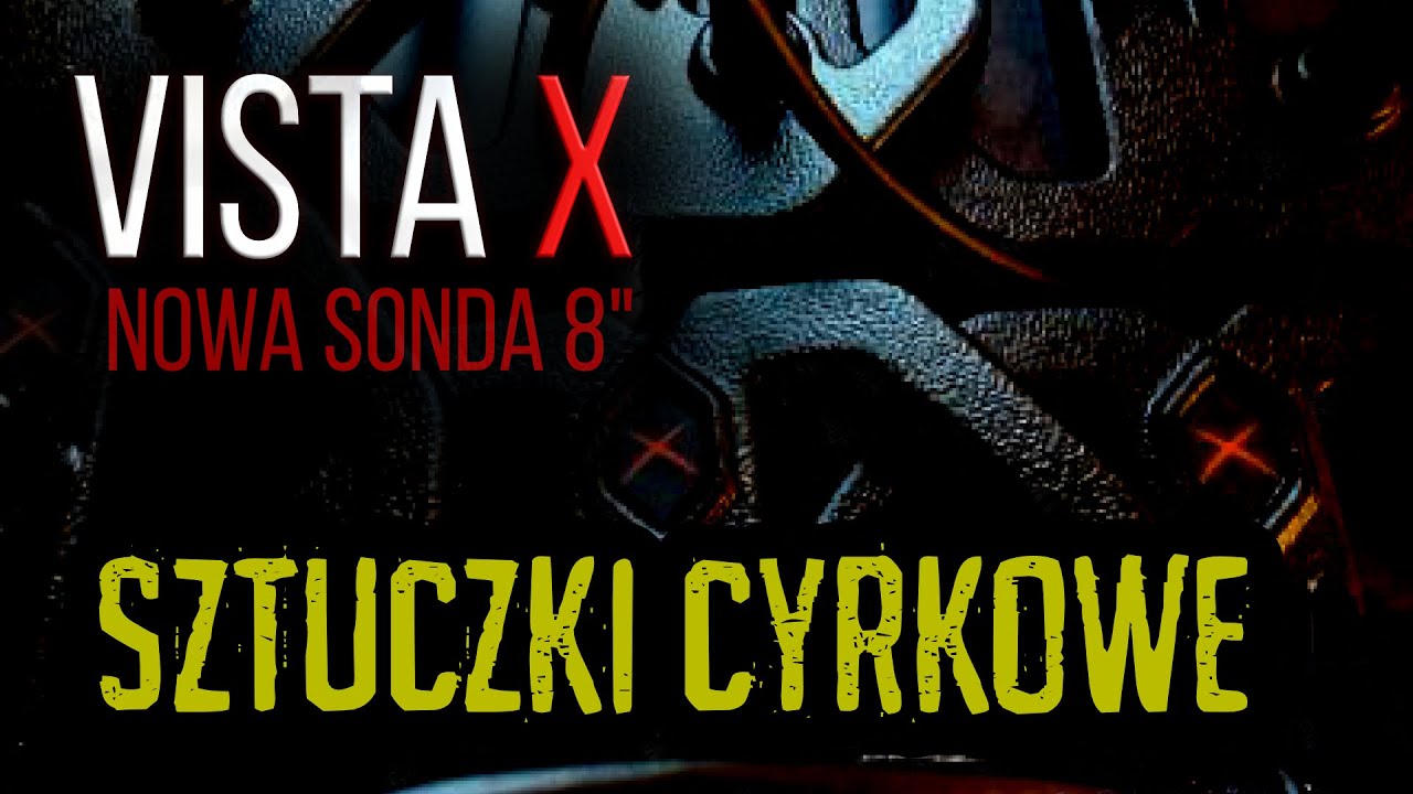 Vista X Sonda 8 cali OKTAGON SZOK i SZTUCZKI CYRKOWE