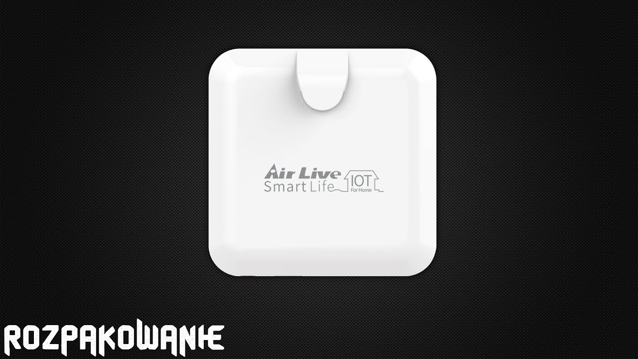 AirLive Smart Home IOT - UNBOXING
